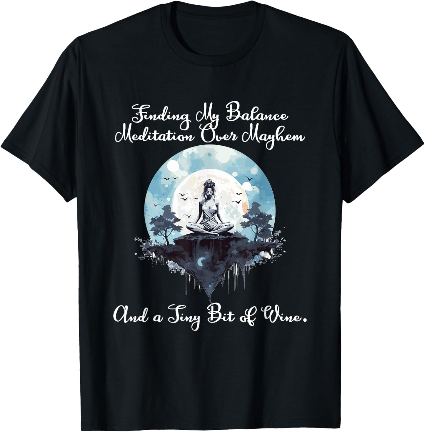 Finding my Balance Meditation over mayhem and a tiny bit of T-Shirt - T-Shirt | Black