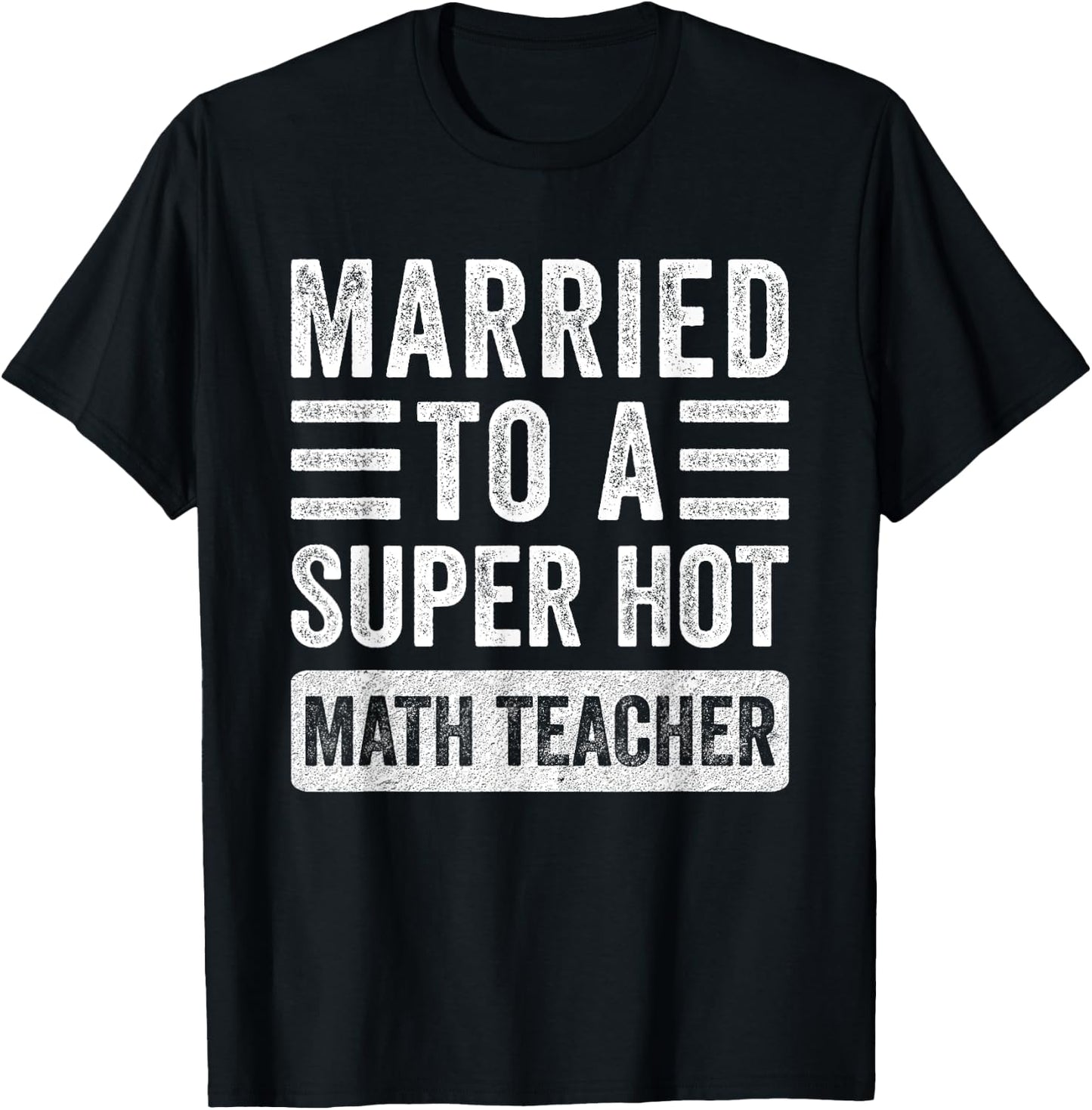 Married to a Super Hot Math Teacher Funny Husband Wife Women T-Shirt - T-Shirt | Black