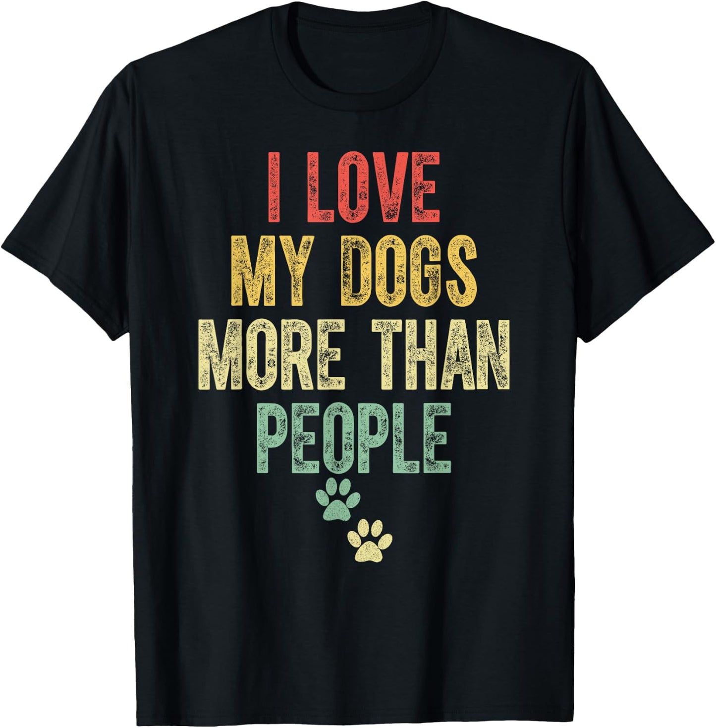 Funny I Love My Dog More Than People Vintage T-Shirt - T-Shirt | Black