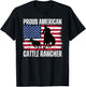 Proud American Cattle Rancher Patriotic Flag Ranchers Gifts T-Shirt - T-Shirt | Black