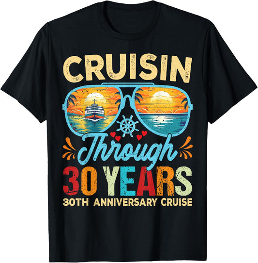 Cruisin Through 3O Years 3Oth Wedding Anniversary Cruise T-Shirt - T-Shirt | Black