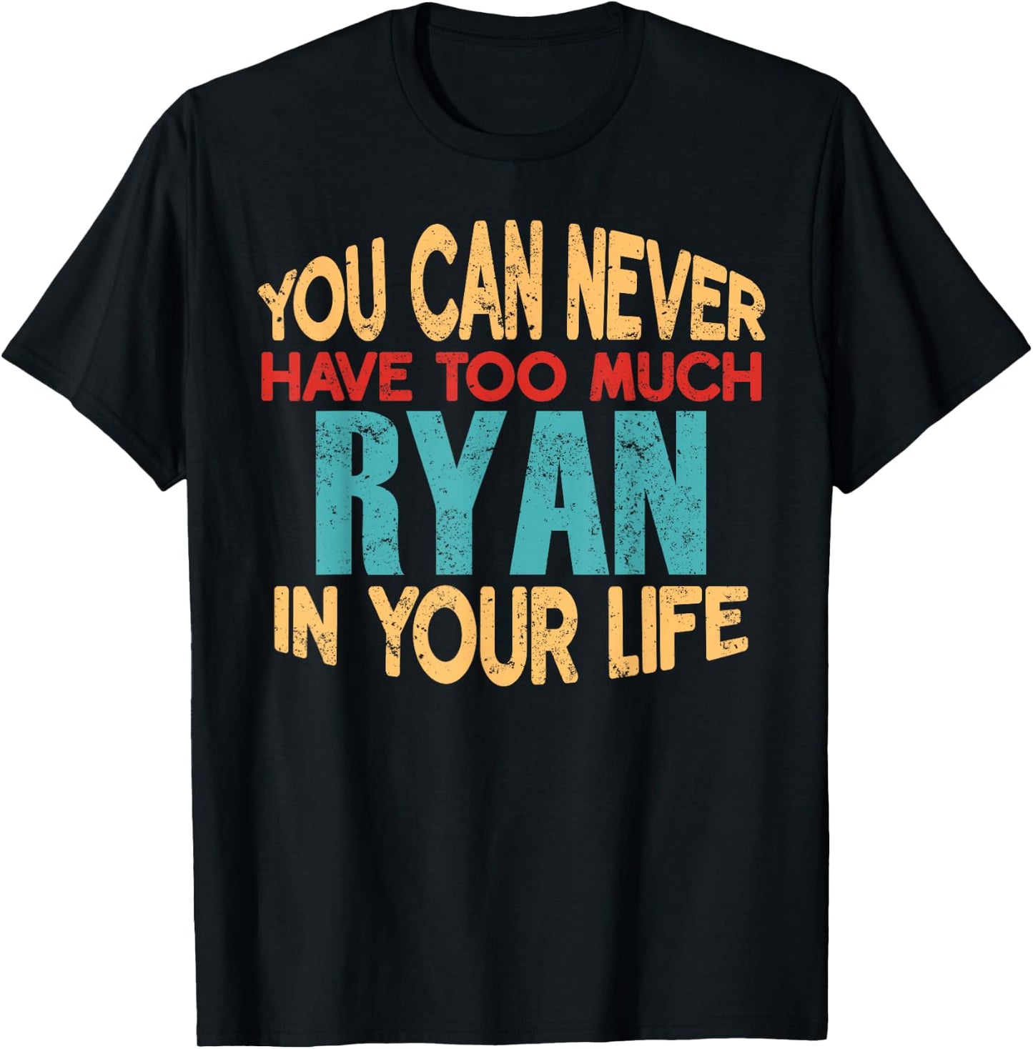Funny Ryan Personalized First Name Joke Item T-Shirt - T-Shirt | Black