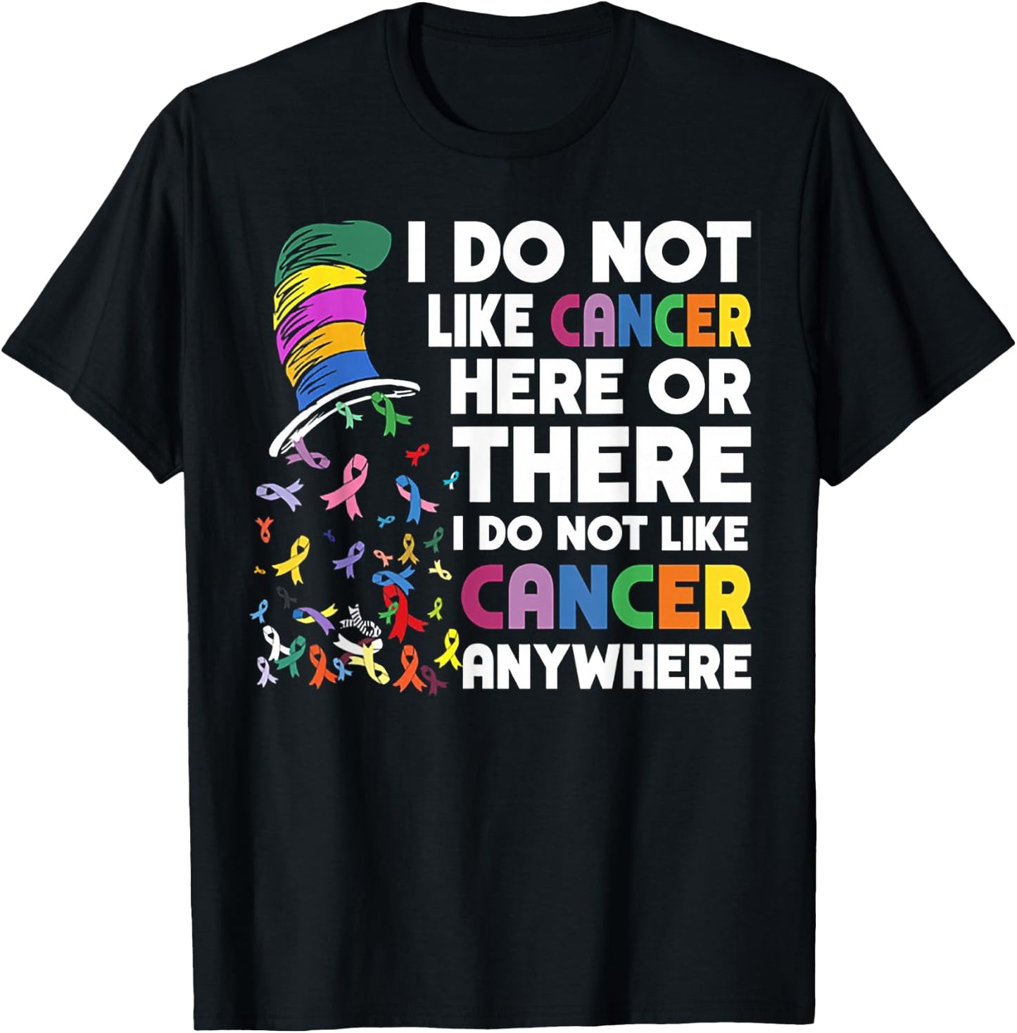 Funny I Do Not Like Cancer Here Shirt - Women's Cancer Awareness - Black - Small - Short Sleeve - - Classic Fit - -Adults, Kids T-Shirt - T-Shirt | Black