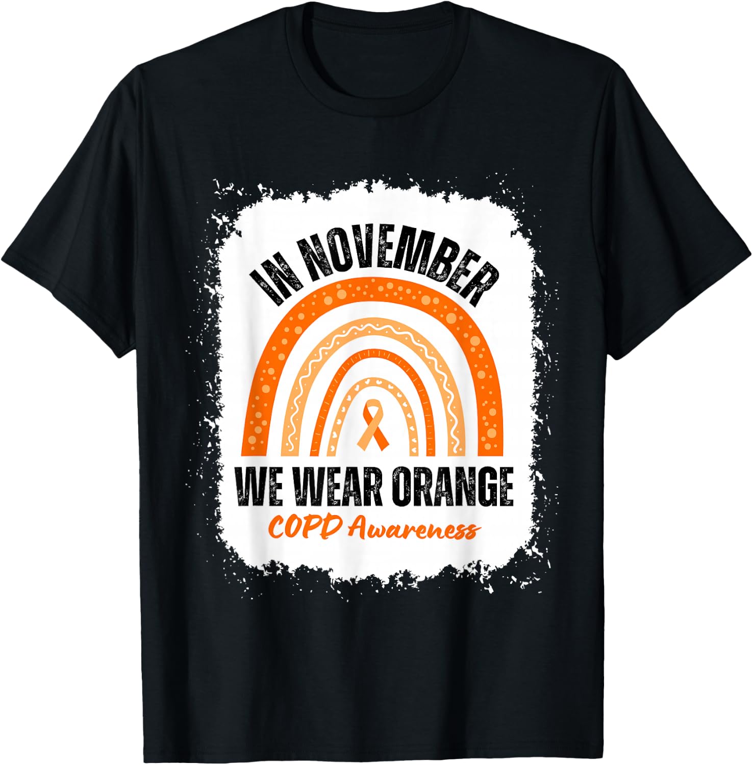 In November We Wear Orange COPD Awareness Ribbon Rainbow T-Shirt - T-Shirt | Black