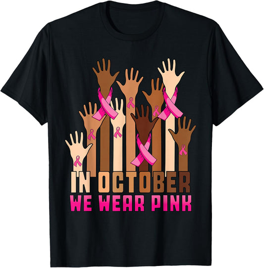 Hand In October We Wear Pink Breast Cancer Awareness Month T-Shirt - T-Shirt | Black