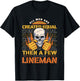 Lineman All men are created equal then a few become lineman T-Shirt - T-Shirt | Black