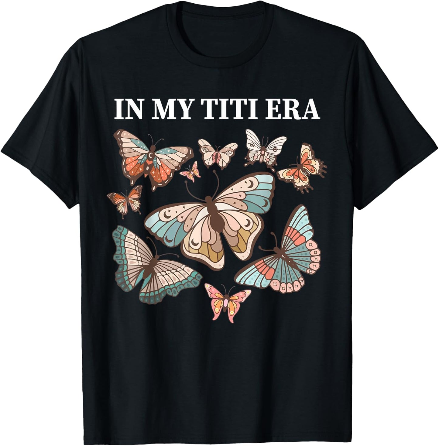 In My Titi Era aunt funny butterfly auntie matching family T-Shirt - T-Shirt | Black