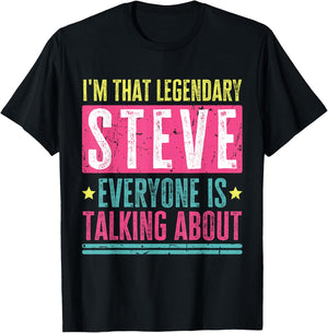 Legendary Steve First Name Funny Quote For Steve T-Shirt - T-Shirt | Black