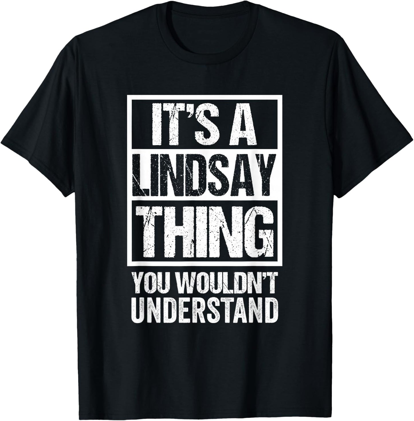 It's A Lindsay Thing You Wouldn't Understand First Name T-Shirt - T-Shirt | Black