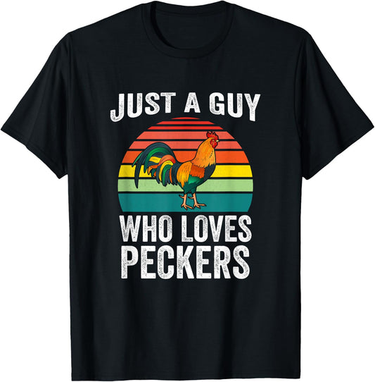 Just A Guy Who Loves Peckers Funny Chicken Poultry Farmer T-Shirt - T-Shirt | Black