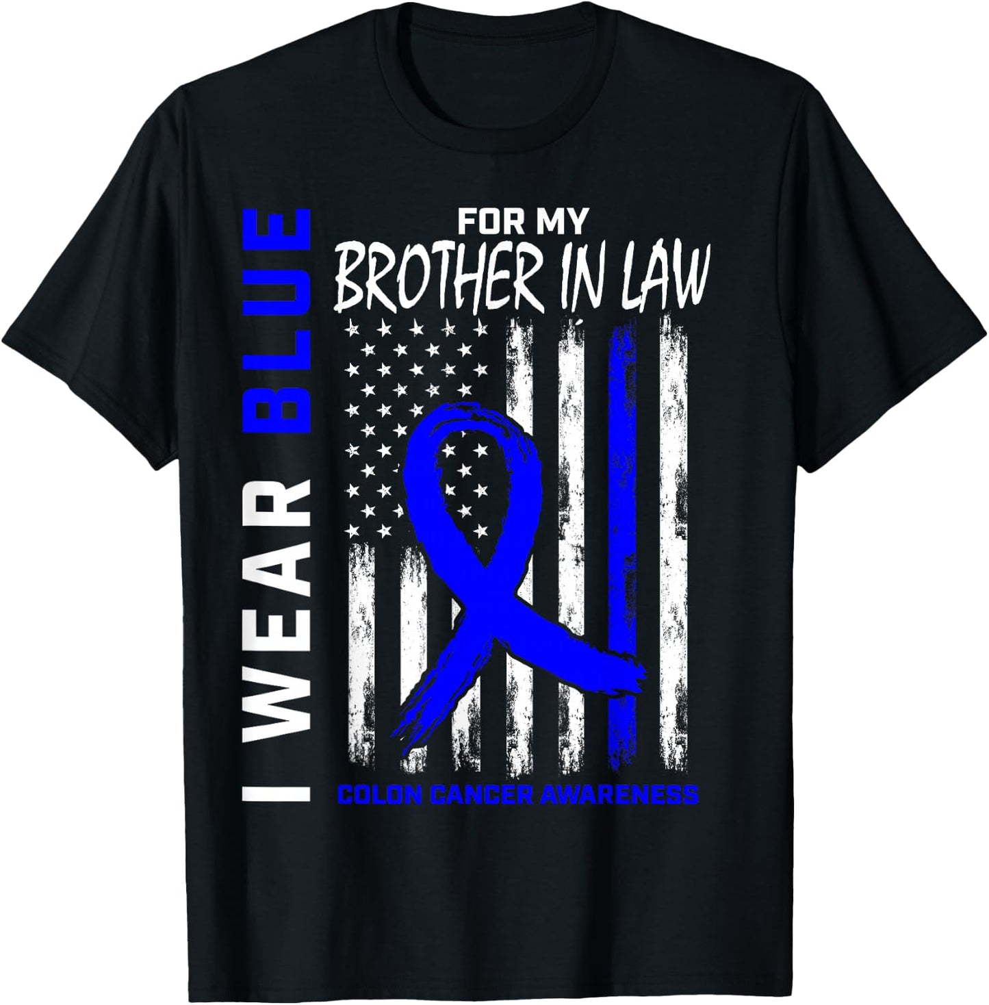 Blue For Brother In Law Colon Cancer Awareness American Flag T-Shirt - T-Shirt | Black
