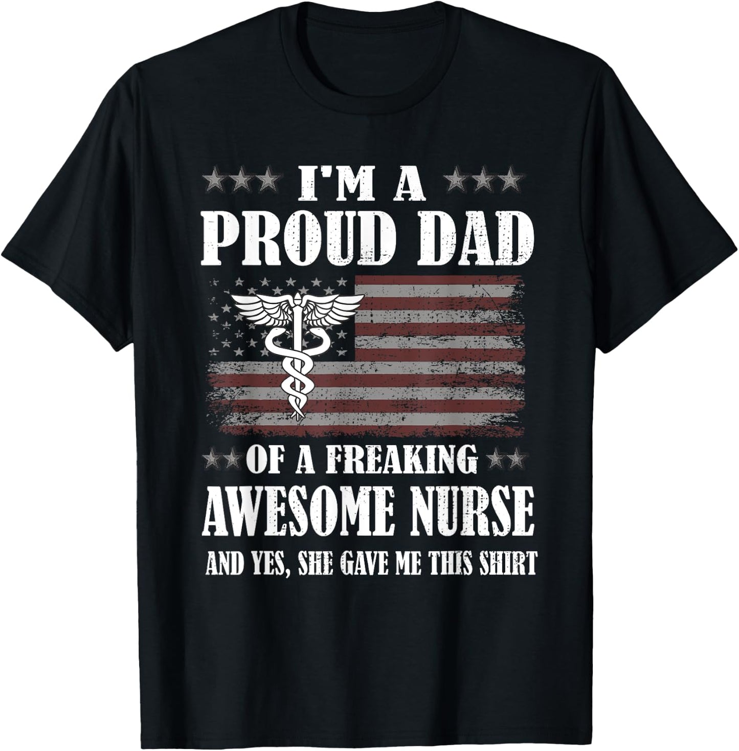 Proud Dad Of A Freaking Awesome Nurse Dad Father Nursing T-Shirt - T-Shirt | Black