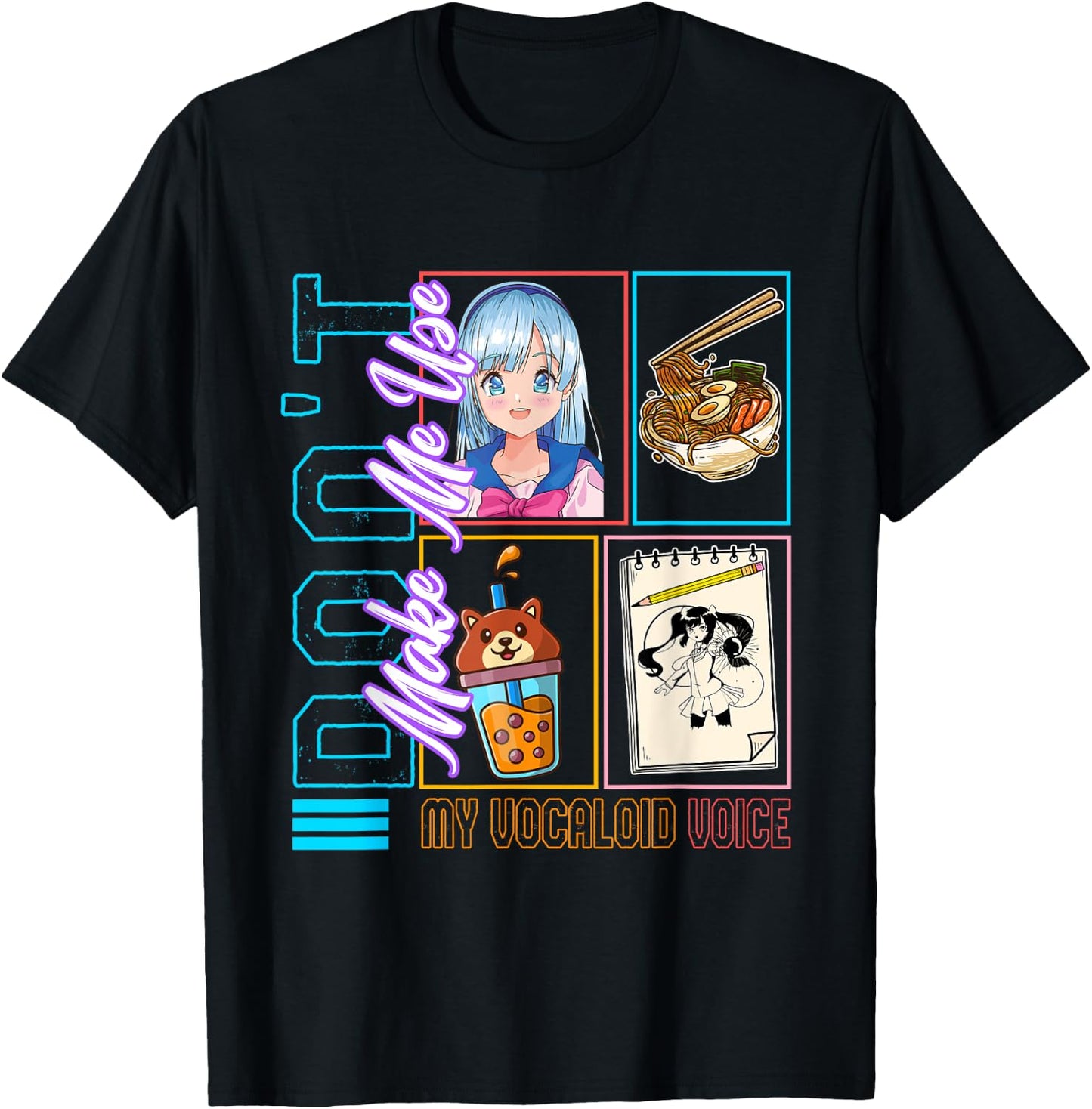 Don't Make Me Use My Vocaloid Voice, Anime Otaku Girl Japan T-Shirt - T-Shirt | Black