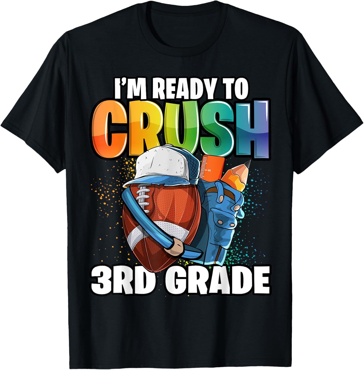 I'm Ready to Crush 3rd Grade Football Back to School Boys T-Shirt - T-Shirt | Black