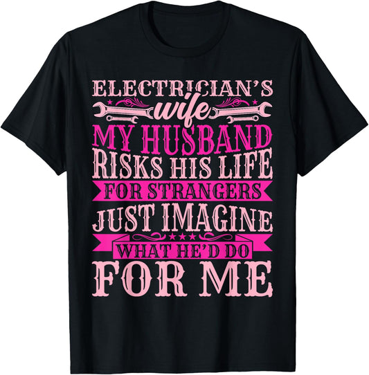 Electrician Wireman's Wife - Funny My Husband Risks His Life T-Shirt - T-Shirt | Black