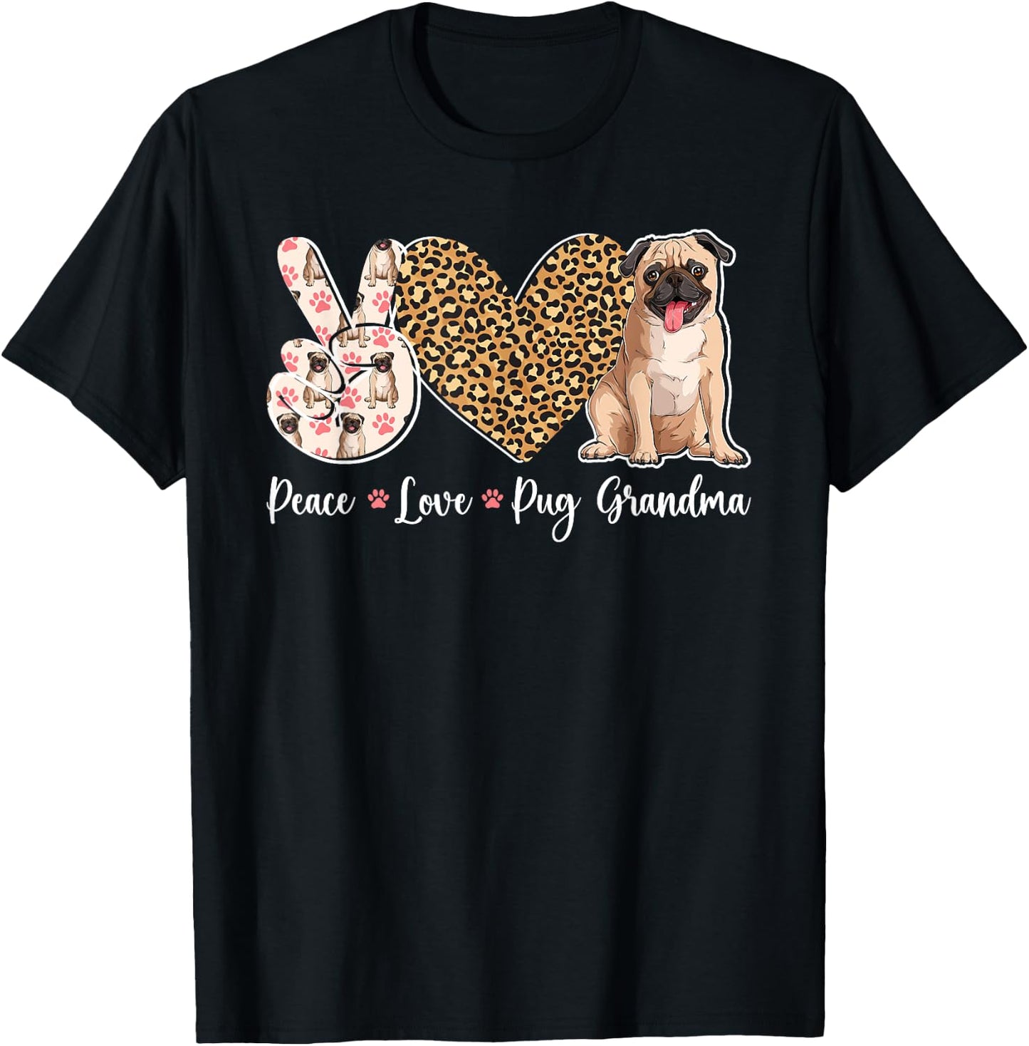 Peace Love Pug Grandma Of A Pug Grandmother T-Shirt - T-Shirt | Black