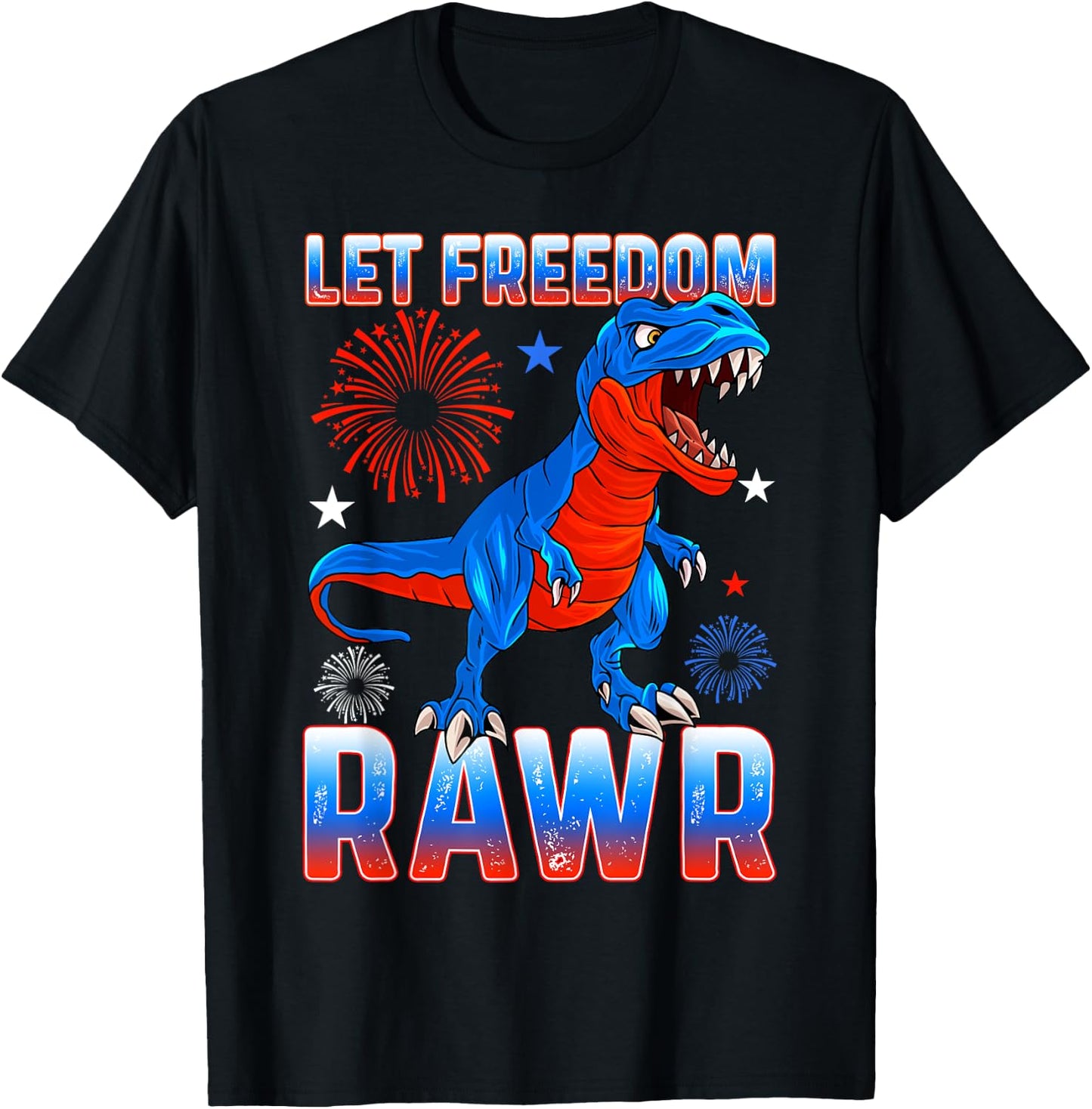 Let Freedom Rawr, T-Rex, Fourth Of July, Funny July 4th T-Shirt - T-Shirt | Black