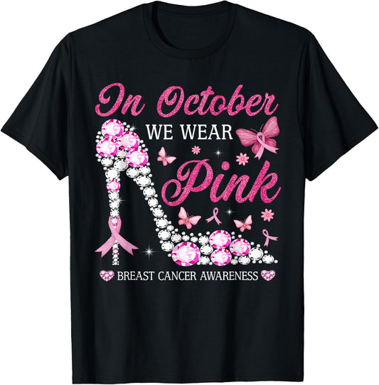 In October We Wear Pink Ribbon High Heel Breast Cancer Women T-Shirt - T-Shirt | Black
