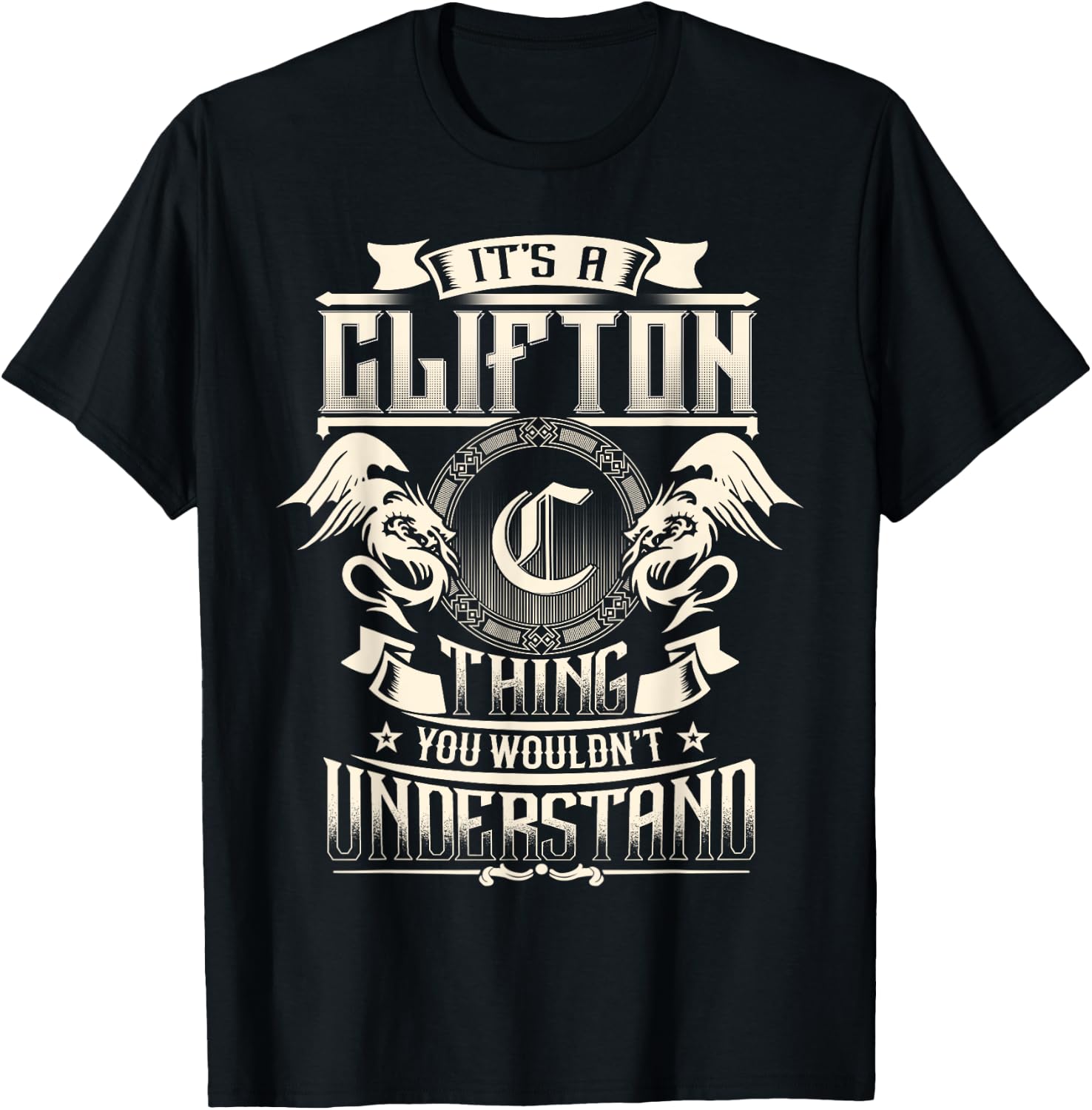 It's A CLIFTON Thing You Wouldn't Understand Family Name T-Shirt - T-Shirt | Black