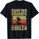 Surfer - Surfing Grandpa like a Regular Grandpa but Cooler T-Shirt - T-Shirt | Black
