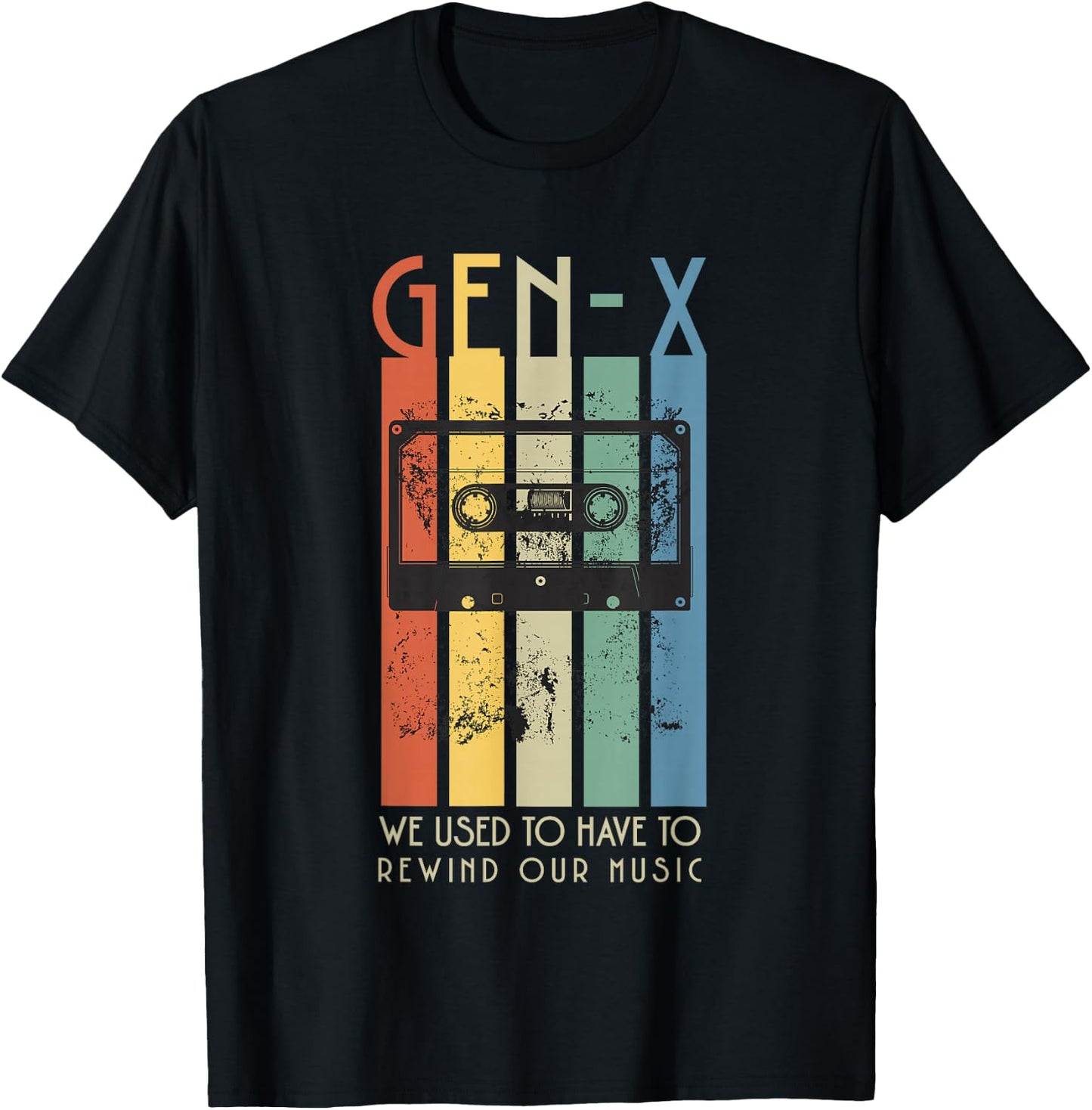 Retro GEN-X Funny, We Used To Have To Rewind Our Music T-Shirt - T-Shirt | Black