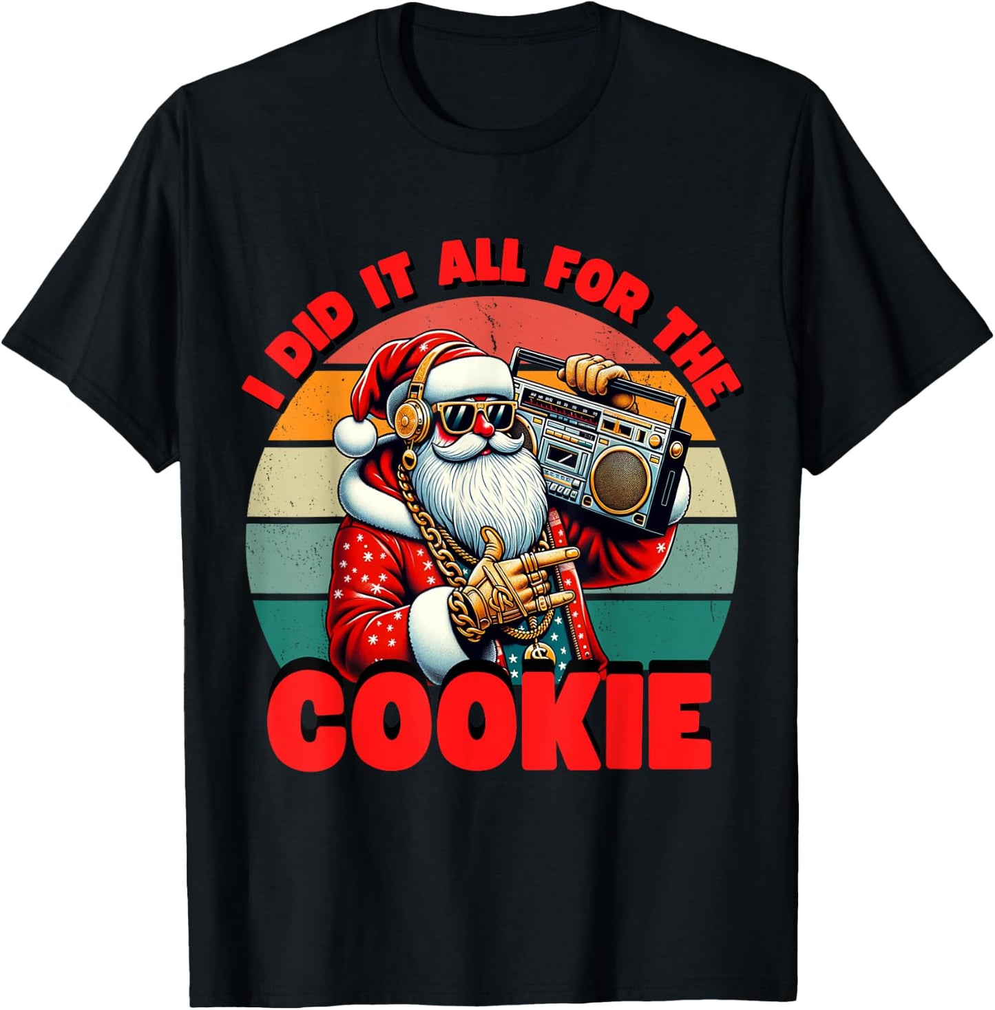 I Did It All For The Cookie Funny Santa Funny Christmas T-Shirt - T-Shirt | Black