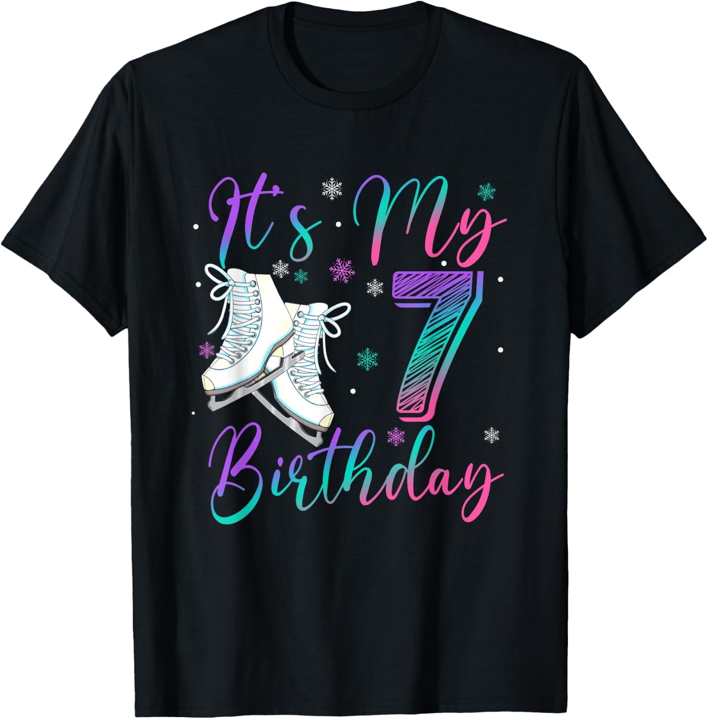 Ice Skating Birthday Girl 7 Year Old It's My 7th Birthday T-Shirt - T-Shirt | Black