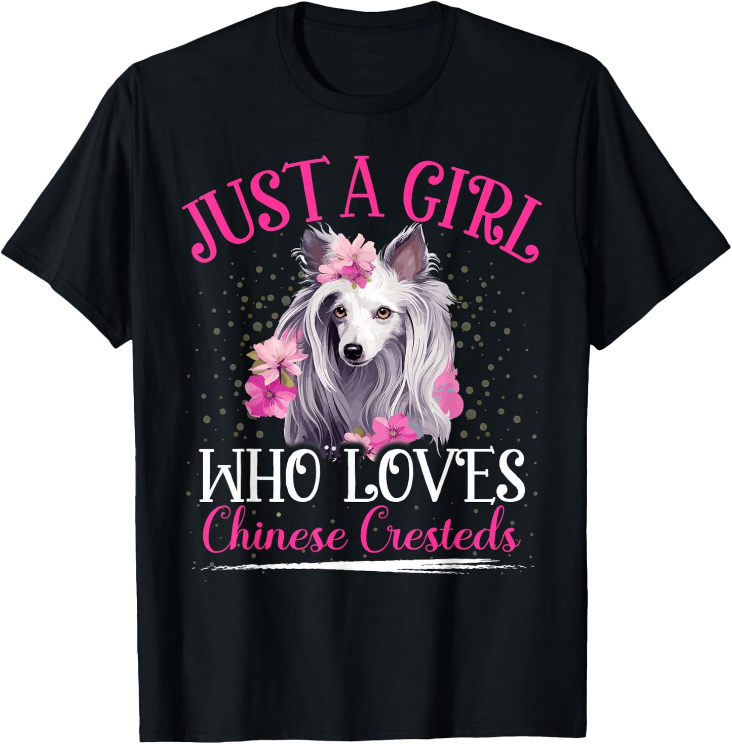 Just A Girl Who Loves Chinese Crested Dog Girls T-Shirt - T-Shirt | Black