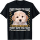Every Snack You Make Funny Maltipoo Dog Mom, Dog Dad T-Shirt - T-Shirt | Black
