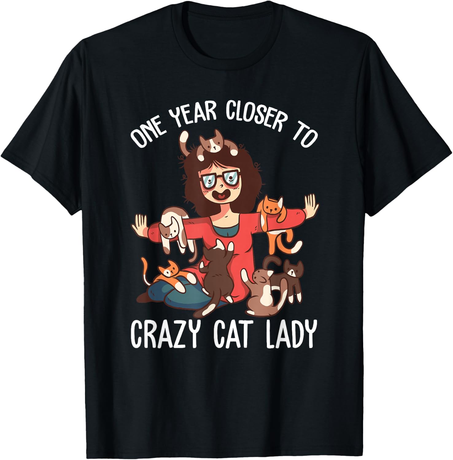 One year Closer to Crazy cat lady funny birthday Women T-Shirt - T-Shirt | Black