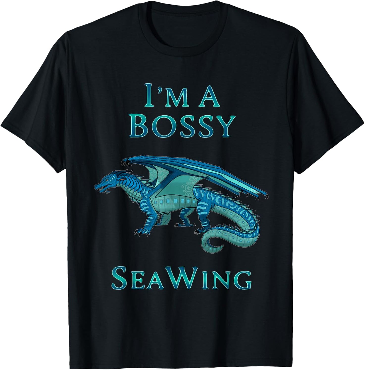I'm A Bossy SeaWing Dragon Lovers Shirt, Ocean Dragon Kids T-Shirt - T-Shirt | Black