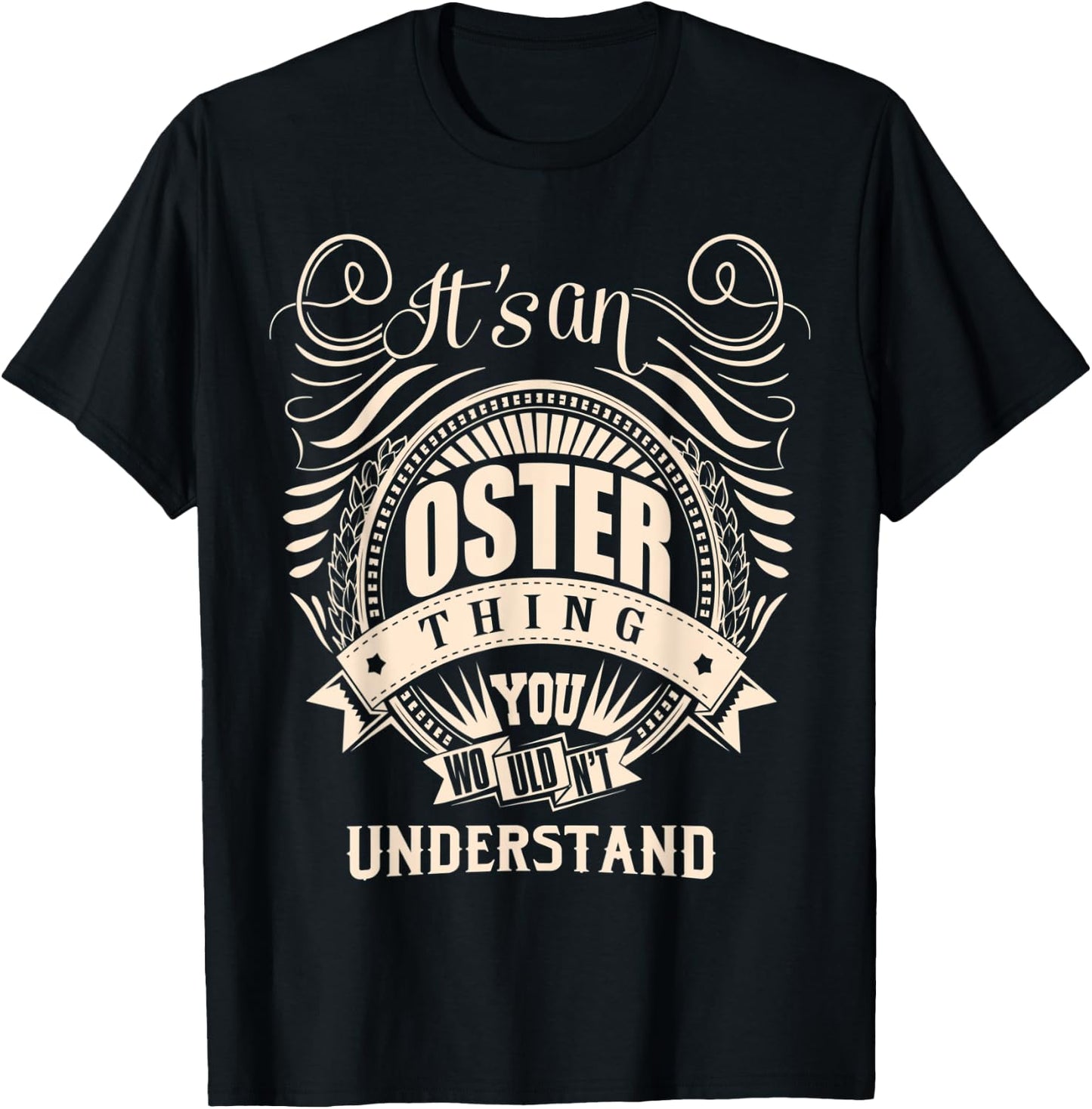 It's an OSTER thing you wouldn't understand Gifts T-Shirt - T-Shirt | Black