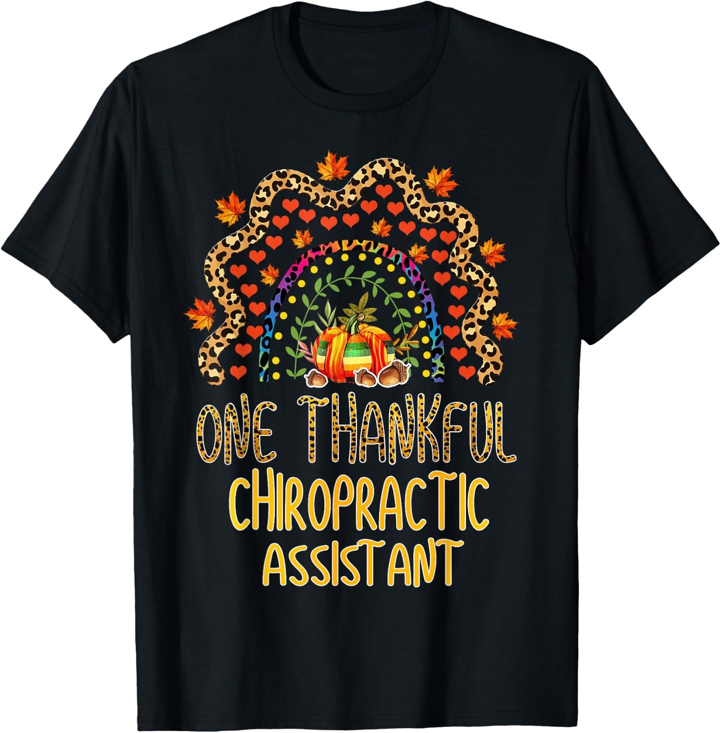 Rainbow One Thankful Chiropractic Assistant Thanksgiving T-Shirt - T-Shirt | Black