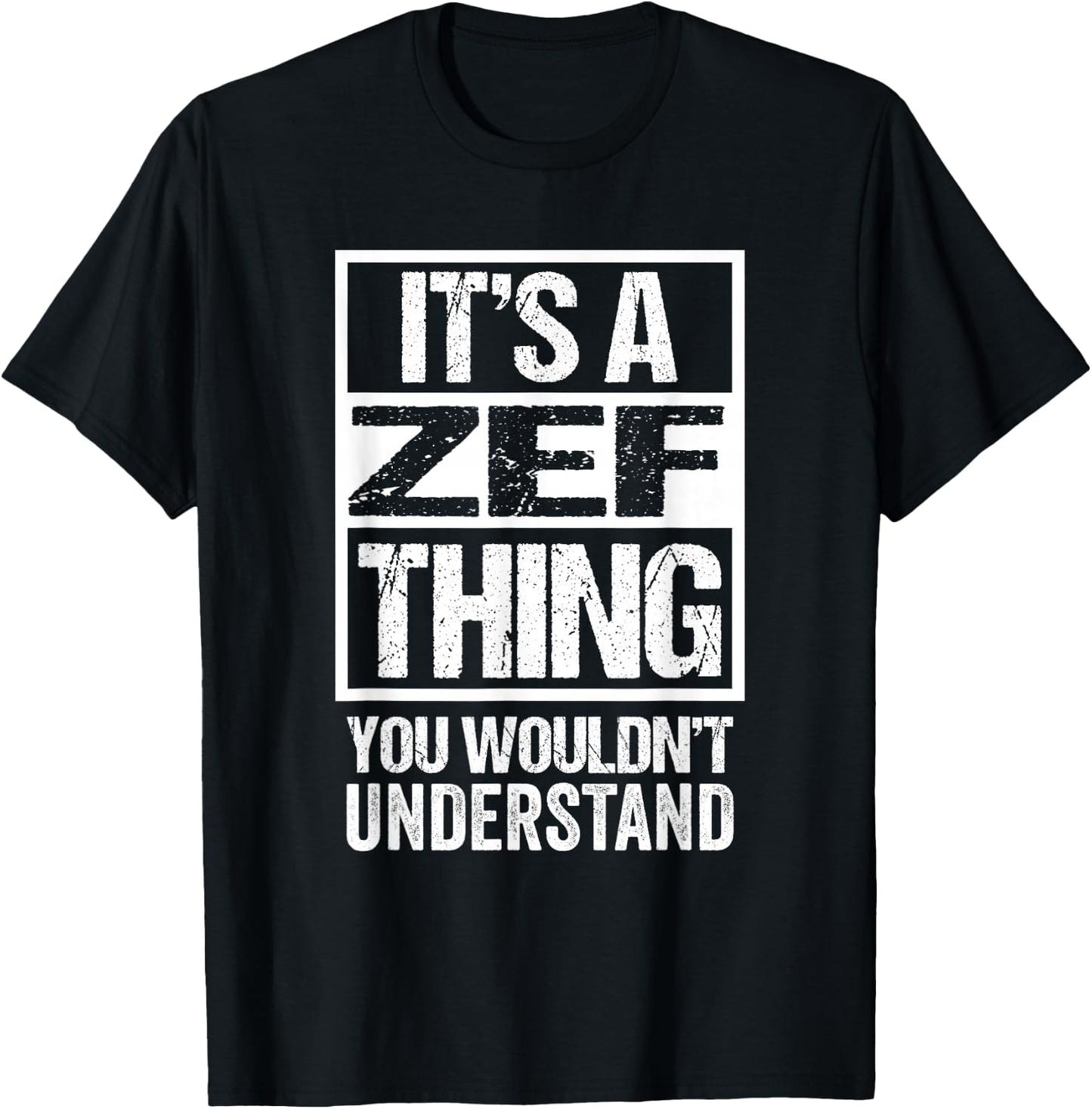 It's A Zef Thing You Wouldn't Understand First Name T-Shirt - T-Shirt | Black