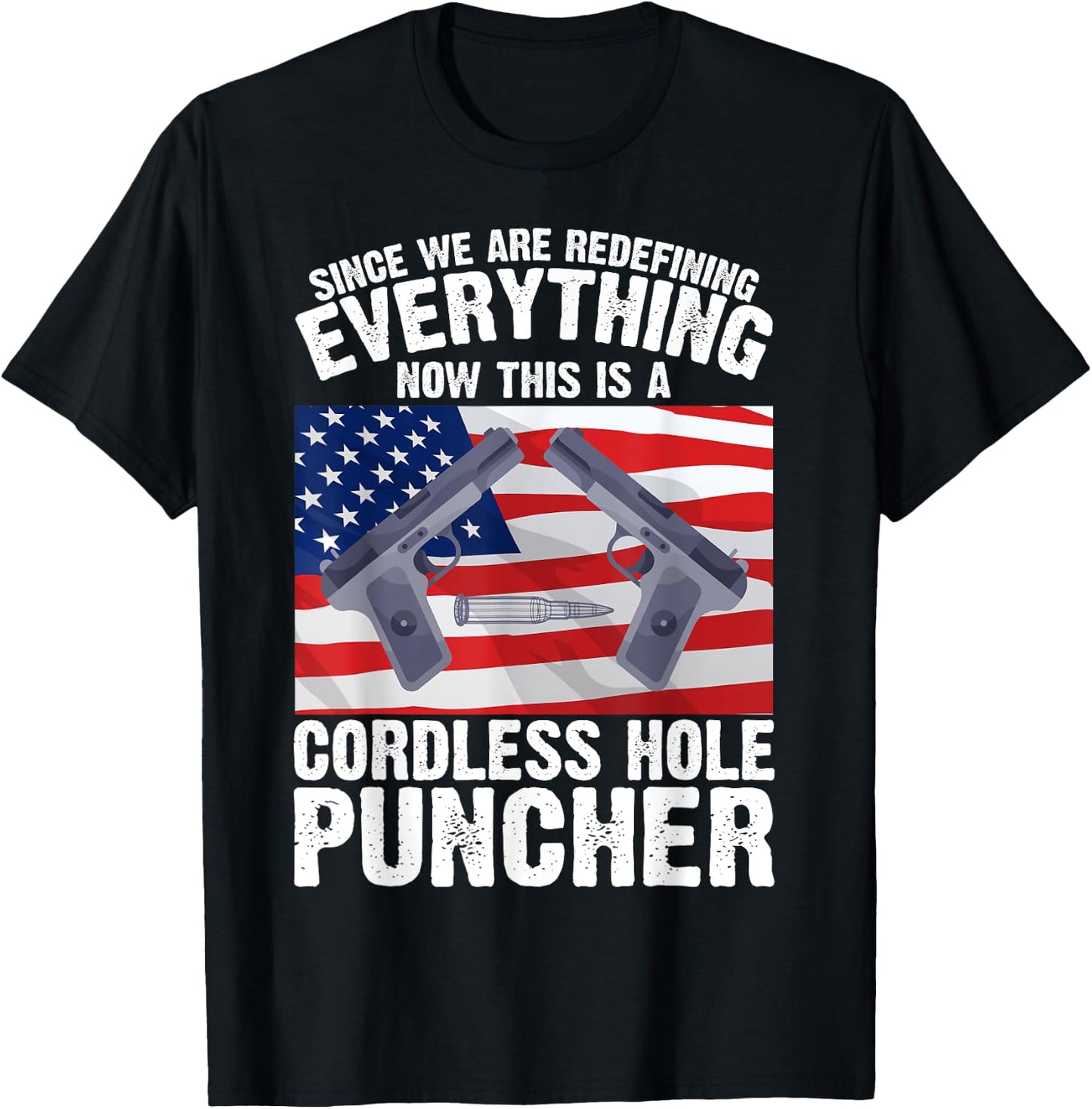We're Redefining Everything This Is A Cordless Hole Puncher T-Shirt - T-Shirt | Black