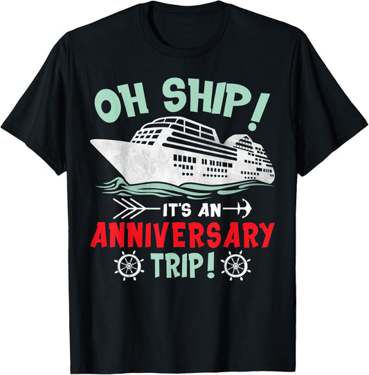 It's An Anniversary Trip Husband Wife Cruising Ship Cruise T-Shirt - T-Shirt | Black