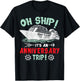 It's An Anniversary Trip Husband Wife Cruising Ship Cruise T-Shirt - T-Shirt | Black