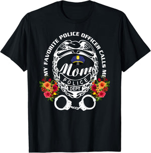 My Favorite Police Officer Calls Me Mom, Cop T-Shirt - T-Shirt | Black