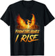 From the Ashes I Rise Motivational Phoenix Bird Shirt gift T-Shirt - T-Shirt | Black