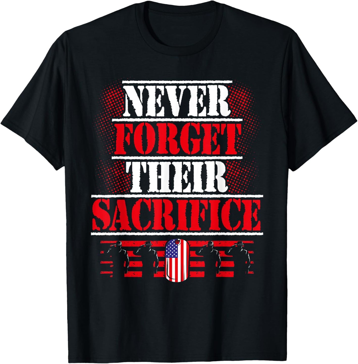 Never Forget Their Sacrifice Veterans Day T-Shirt - T-Shirt | Black