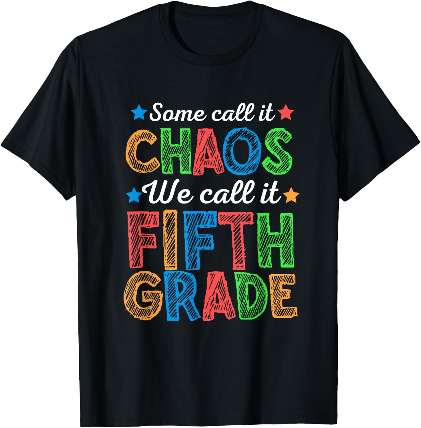 Some Call It Chaos We Call It Fifth Grade 5th Grade Teacher T-Shirt - T-Shirt | Black