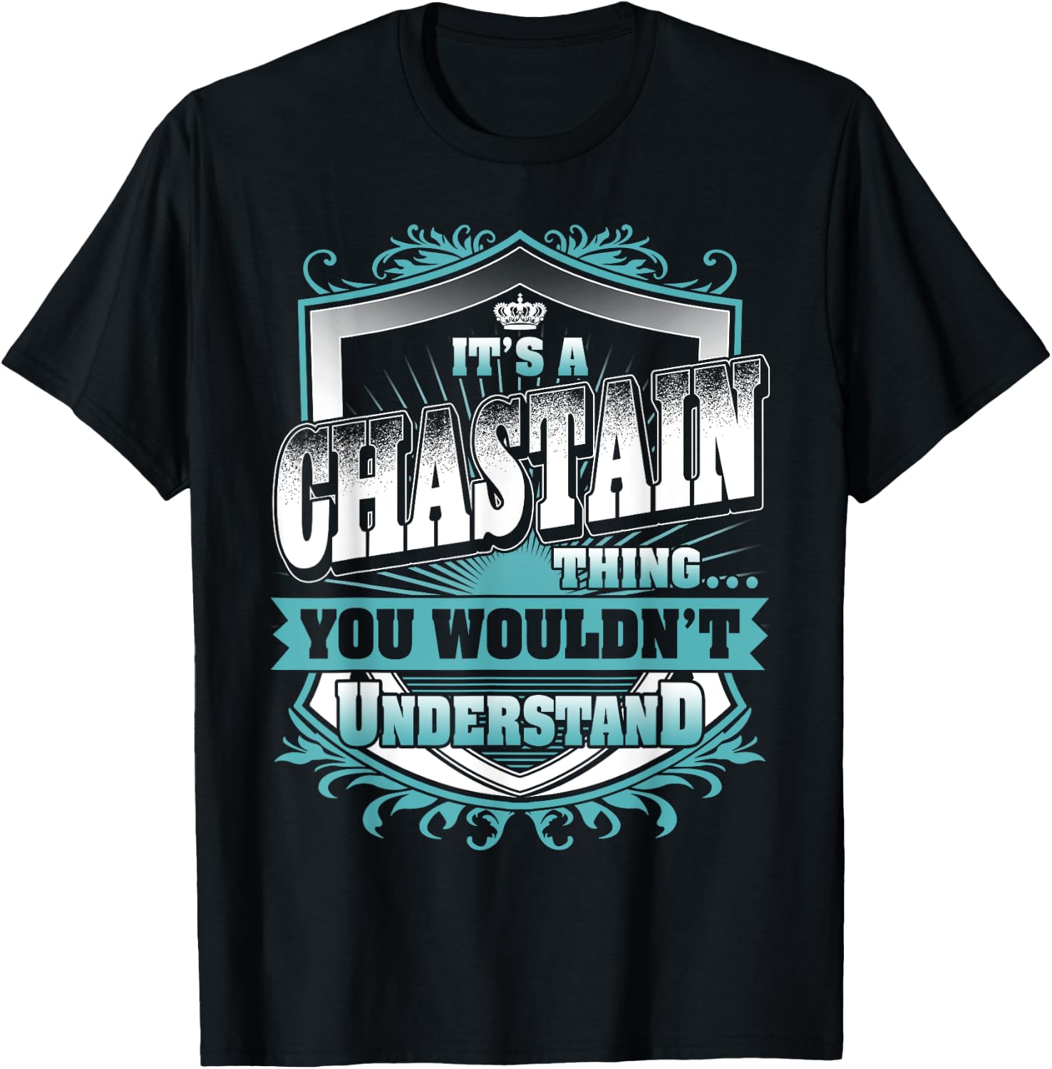 It's A CHASTAIN Thing You Wouldn't Understand Name Vintage T-Shirt - T-Shirt | Black