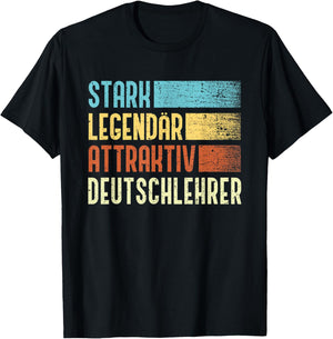 German teacher: Stark Legendary Attractive German teacher T-Shirt - T-Shirt | Black