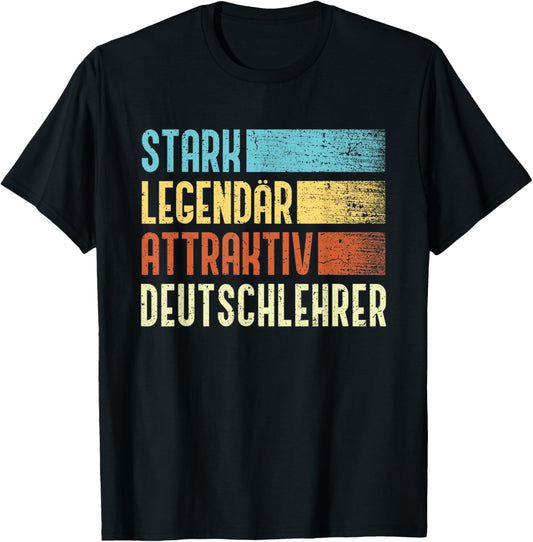 German teacher: Stark Legendary Attractive German teacher T-Shirt - T-Shirt | Black