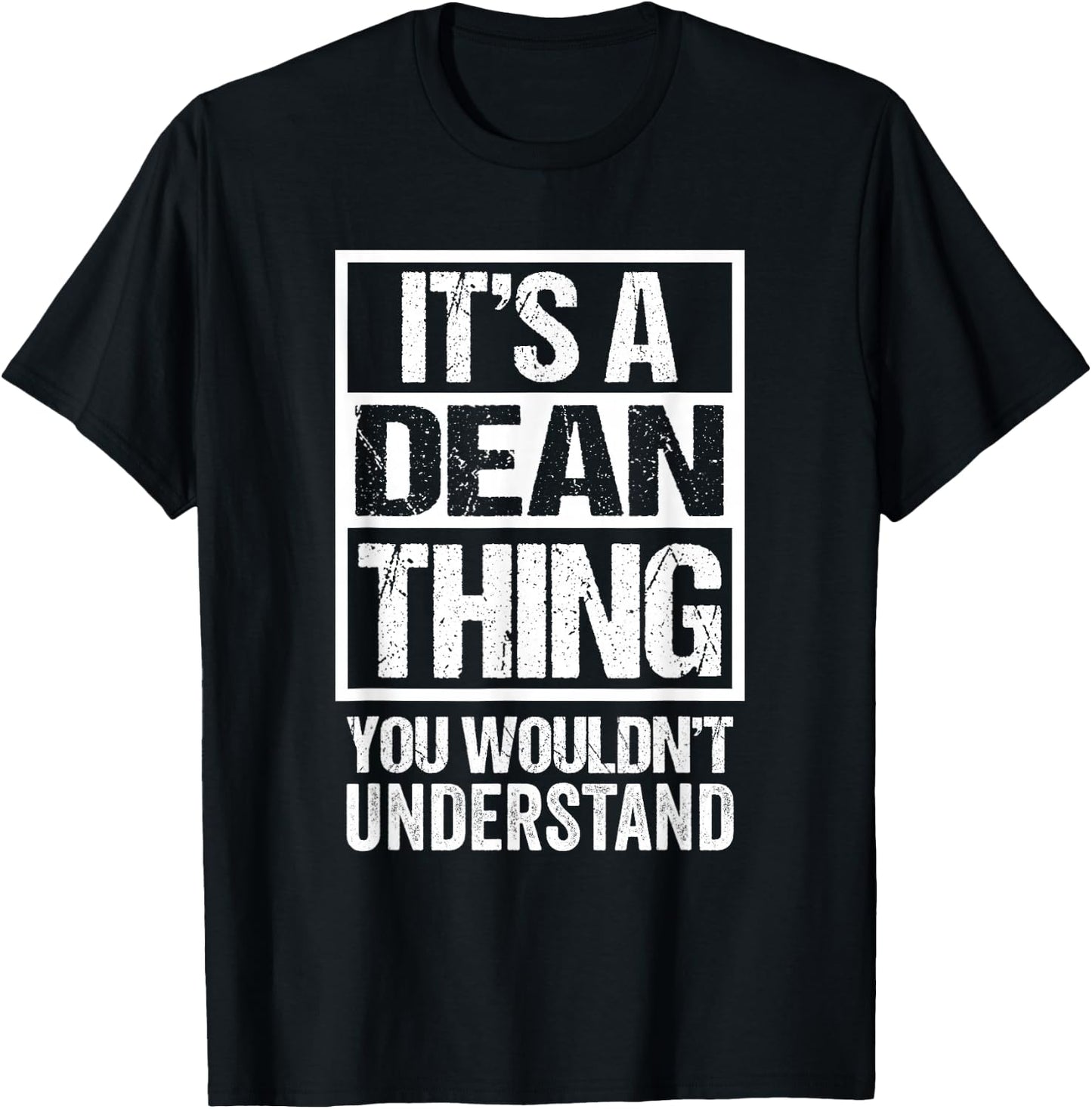 It's A Dean Thing You Wouldn't Understand Surname Name T-Shirt - T-Shirt | Black