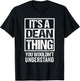 It's A Dean Thing You Wouldn't Understand Surname Name T-Shirt - T-Shirt | Black