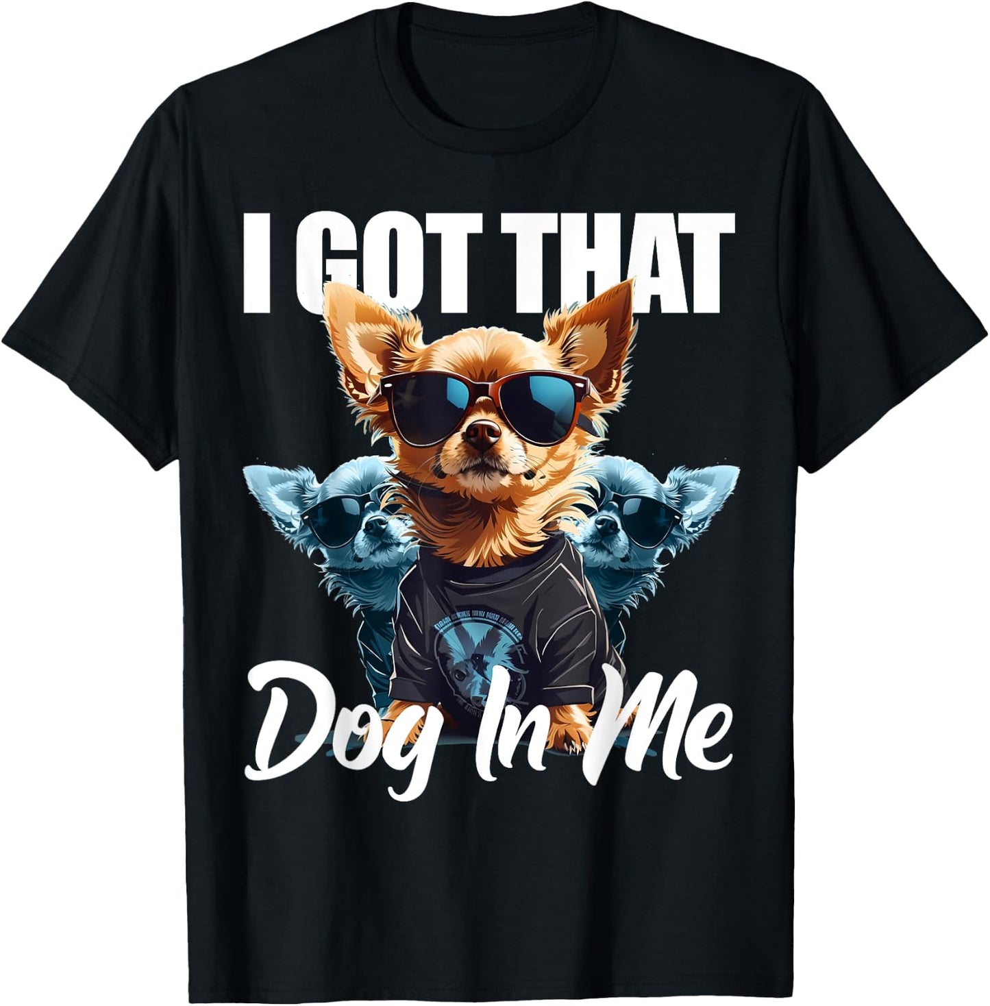 I Got That Dog In Me Chihuahua MD Meme Funny Workout Gym Men Women T-Shirt - T-Shirt | Black