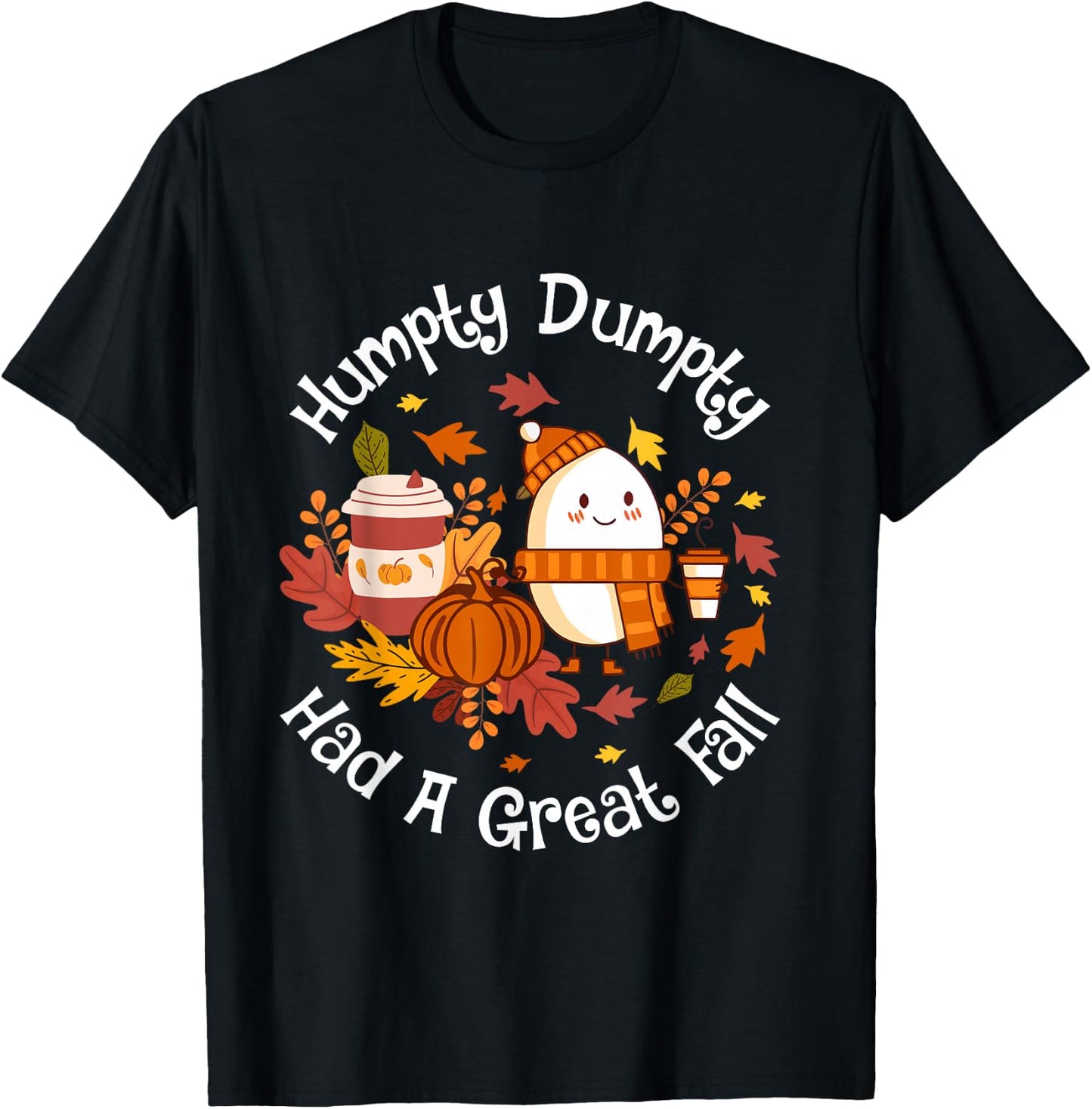 Humpty Dumpty Had a Great Fall T-Shirt - T-Shirt | Black