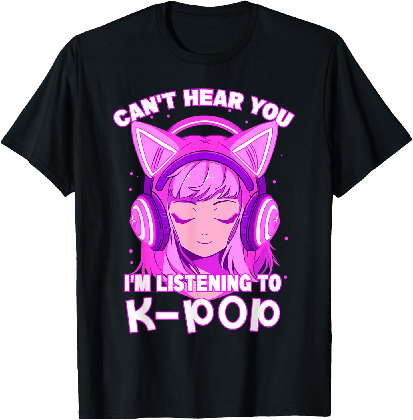 Cute Girl Can't Hear You I'm Listening to Kpop T-Shirt - T-Shirt | Black