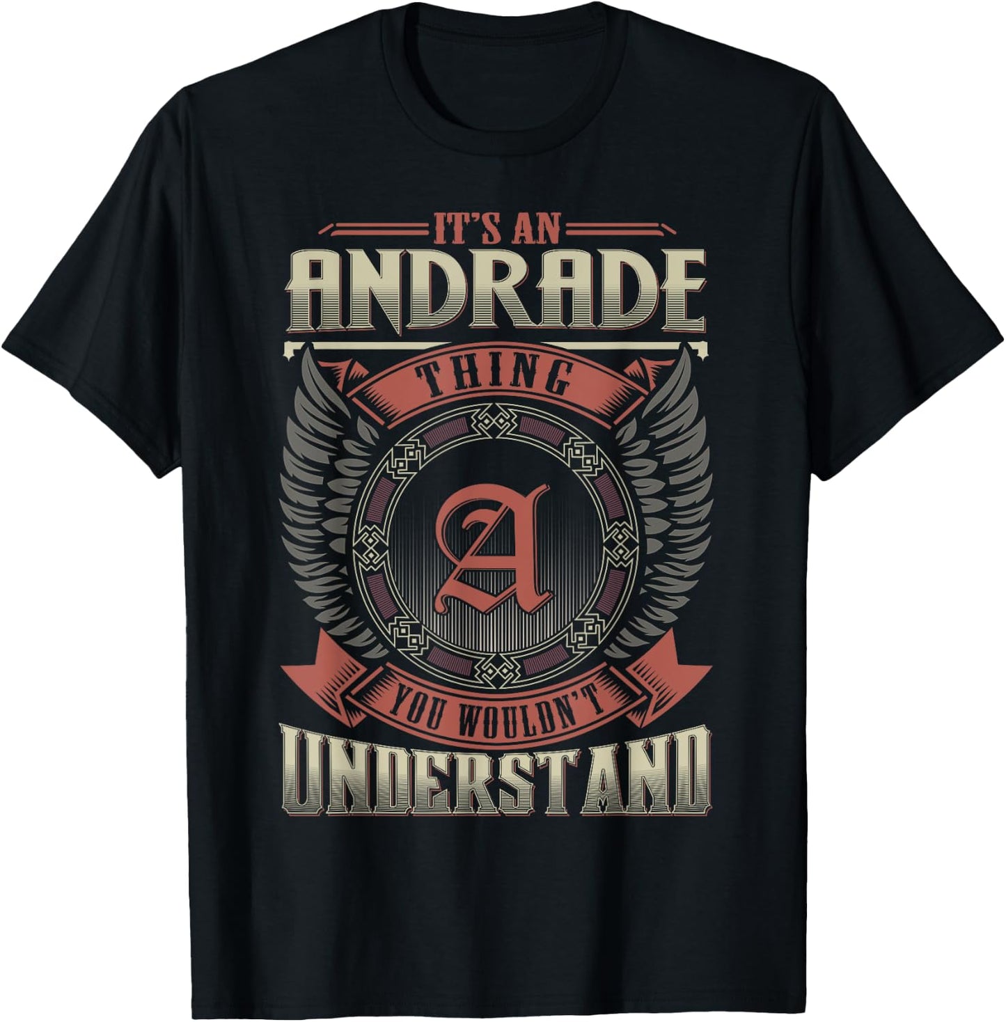 It's An ANDRADE Thing You Wouldn't Understand Family Name T-Shirt - T-Shirt | Black